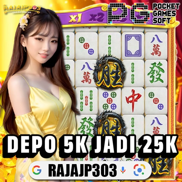 RAJAJP303 - Situs Depo 5k Jadi 25k Garansi Bila Tidak Wede